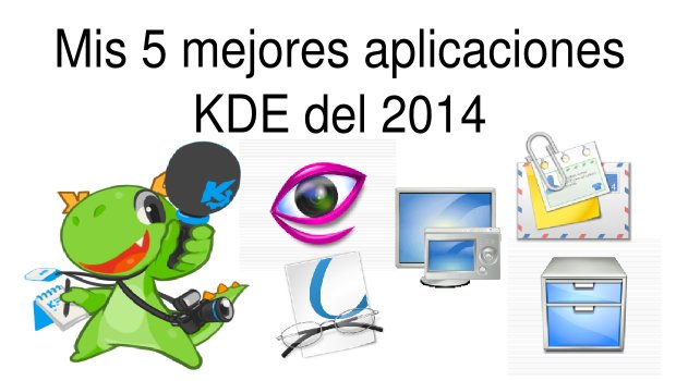 Mis 5 mejores aplicaciones KDE 2014