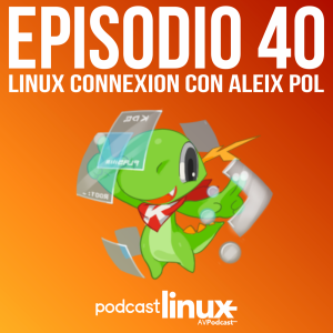 Linux Connexion con Aleix Pol
