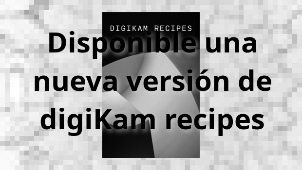 Disponible una nueva versión de digikam recipes