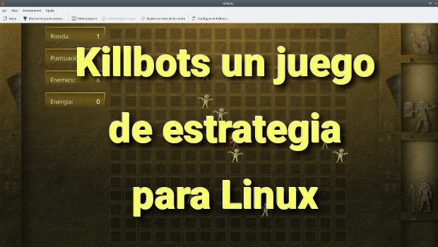 Killbots un juego de estrategia para Linux