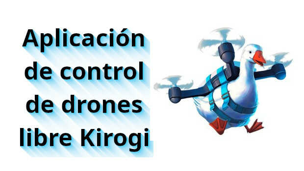 Aplicación de control de drones libre Kirogi