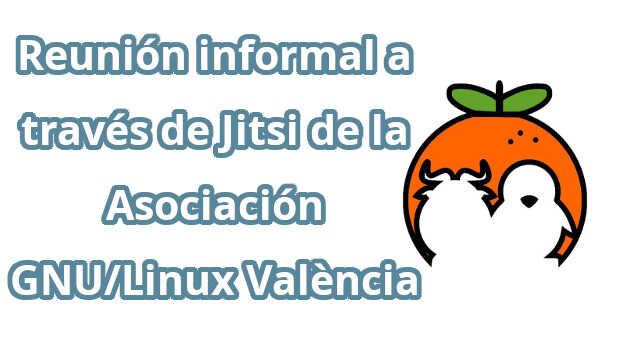 Reunión informal a través de Jitsi de la Asociación GNU/Linux València