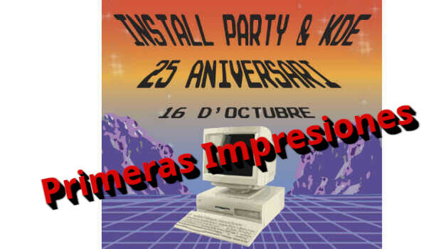 Primeras impresiones de la Install party & KDE 25 Aniversario de València