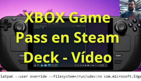 XBOX Game Pass en Steam Deck – Vídeo