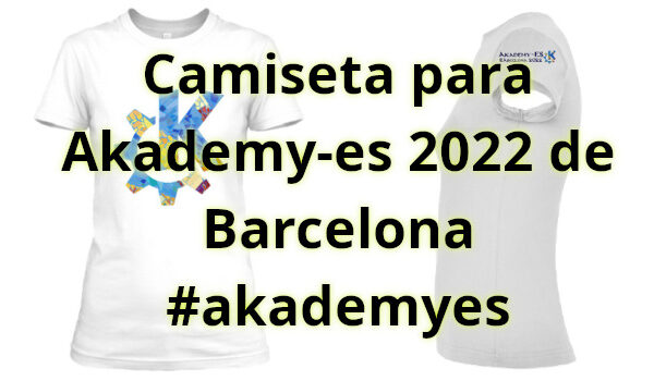 Camiseta para Akademy-es 2022 de Barcelona #akademyes