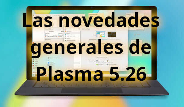 Las novedades generales de Plasma 5.26