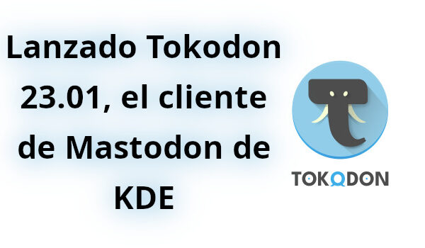 Lanzado Tokodon 23.01, el cliente de Mastodon de KDE