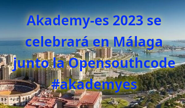 Recordatorio Akademy-es 2023 Opensouthcode Edition de Málaga busca patrocinadores