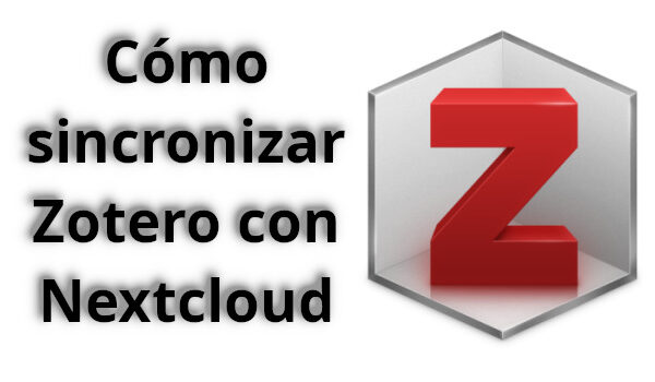 Cómo sincronizar Zotero con Nextcloud