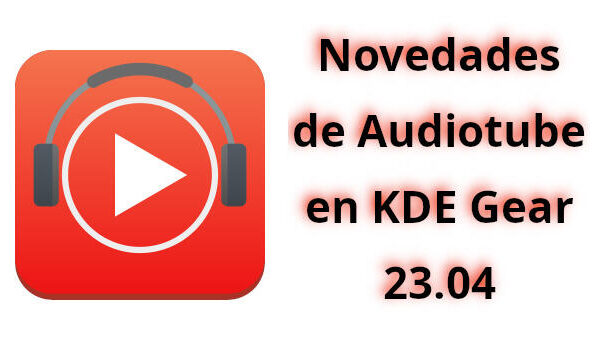 Novedades de Audiotube en KDE Gear 23.04