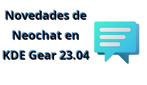 Novedades de Neochat en KDE Gear 23.04