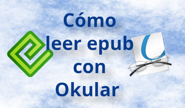 Cómo leer epub con Okular el visor de universal de documentos de KDE
